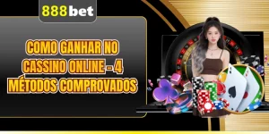 Como Ganhar No Cassino Online - 4 Métodos Comprovados